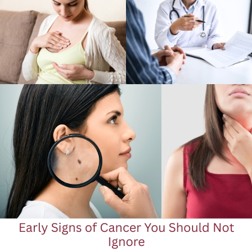 Early Signs of Cancer You Should Not Ignore